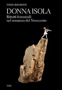 Libro - Donna Isola. Ritratti femminili nel romanzo del Novecento - ISBN 9788884674159