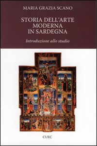 Libro - Storia dell'arte moderna in Sardegna. Introduzione allo studio - ISBN 9788884674838