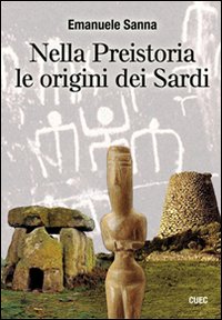 Libro - Nella preistoria le origini dei sardi - ISBN 9788884675026