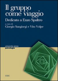 Libro - Il gruppo come viaggio. Dedicato a Enzo Spaltro - ISBN 9788884675255