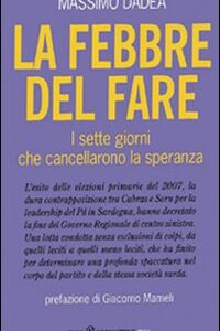 Libro - La febbre del fare. I sette giorni che cancellarono la speranza - ISBN 9788884675507
