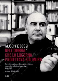 Libro - Nell'ombra che la lucerna proiettava sul muro. Soggetti, trattamenti e sceneggiature cinematografiche e televisive (1848-1972) - ISBN 9788884676702