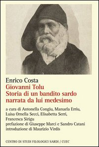 Libro - Giovanni Tolu. Storia di un bandito sardo narrata da lui medesimo - ISBN 9788884677099