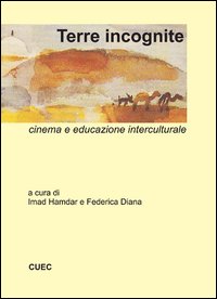 Libro - Terre incognite. Cinema e educazione interculturale - ISBN 9788884677341