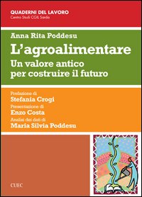 Libro - L'agroalimentare. Un valore antico per costruire il futuro - ISBN 9788884677518