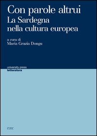 Libro - Con parole altrui. La Sardegna nella cultura europea - ISBN 9788884677631