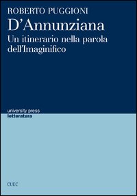 Libro - D'Annunziana. Un itinerario nella parola dell'Imaginifico - ISBN 9788884677815