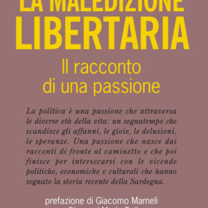 Libro - La maledizione libertaria. Il racconto di una passione - ISBN 9788884678652