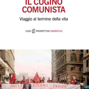 Libro - Il cugino comunista. Viaggio al termine della vita - ISBN 9788884679284