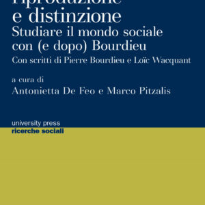 Libro - Produzione, riproduzione e distinzione. Studiare il mondo sociale con (e dopo Bourdieu) - ISBN 9788884679529