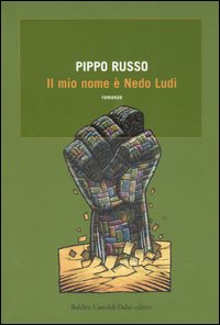 Libro - Il mio nome è Nedo Ludi - ISBN 9788884908599
