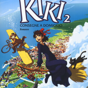 Libro - Kiki. Consegne a domicilio. Vol. 2: I nuovi incantesimi di Kiki - ISBN 9788885457164