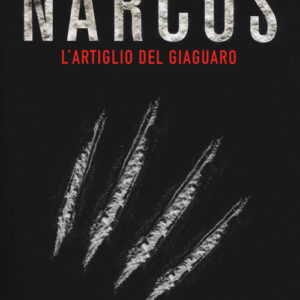 Libro - Narcos. L'artiglio del giaguaro - ISBN 9788885516809