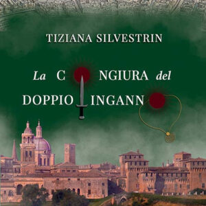 Libro - La congiura del doppio inganno - ISBN 9788885746374