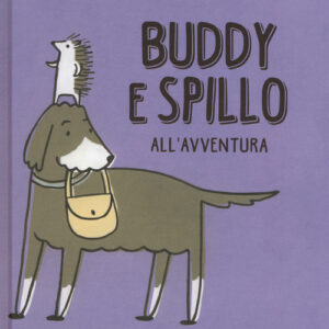Libro - Buddy e Spillo all'avventura - ISBN 9788885810075