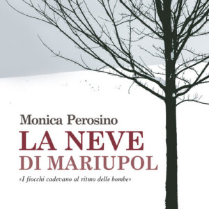 Libro - La neve di Mariupol - ISBN 9788885939820