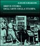 Libro - Breve storia dell'arte della stampa - ISBN 9788886312455