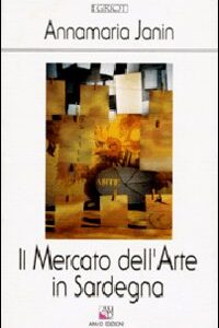 Libro - Il mercato dell'arte in Sardegna - ISBN 9788886799270