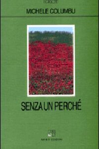 Libro - Senza un perché - ISBN 9788886799669