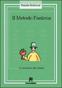 Libro - Il metodo Panlexia. «La rieducazione alla dislessia» - ISBN 9788886801300