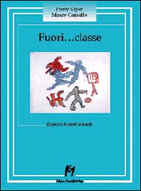 Libro - Fuori... Classe. Il gioco e lo sport a scuola - ISBN 9788886801379