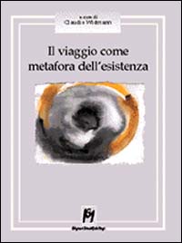 Libro - Il viaggio come metafora dell'esistenza - ISBN 9788886801430
