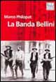 Libro - La banda Bellini - ISBN 9788886926874