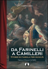 Libro - Da Farinelli a Camilleri. Storie di parola per musica - ISBN 9788887203219