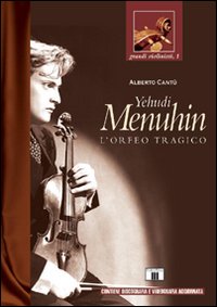 Libro - Yehudi Menuhin. L'Orfeo tragico - ISBN 9788887203455