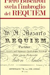 Libro - Piero Buscaroli svela l'imbroglio del Requiem - ISBN 9788887203486