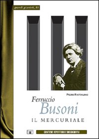 Libro - Ferruccio Busoni. Il mercuriale - ISBN 9788887203523