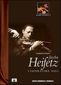 Libro - Jascha Heifetz. L'imperatore solo - ISBN 9788887203615