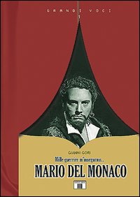 Libro - Mario Del Monaco. Mille guerrier m'inseguono... - ISBN 9788887203646