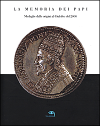Libro - La memoria dei papi. Medaglie dalle origini al Giubileo del 2000 - ISBN 9788887604047