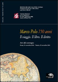 Libro - Marco Polo 750 anni. Il viaggio, il libro, il diritto - ISBN 9788887604290