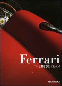 Libro - Ferrari. The red dream. Ediz. italiana - ISBN 9788888033266