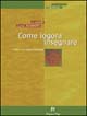 Libro - Come logora insegnare. Il burn-out degli insegnanti - ISBN 9788888232256