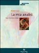 Libro - La mia analisi. Diario di un futuro analista - ISBN 9788888232409