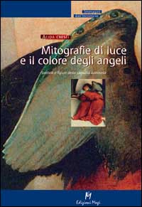 Libro - Mitografie di luce e il colore degli angeli - ISBN 9788888232492