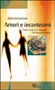 Libro - Amori e incantesimi. Fiabe e miti per ritrovare l'armonia di coppia - ISBN 9788888232836