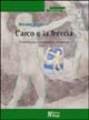 Libro - L'arco e la freccia. Prospettive per una genitorialità consapevole - ISBN 9788888232935