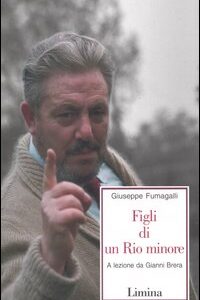 Libro - Figli di un Rio minore. A lezione da Gianni Brera - ISBN 9788888551692