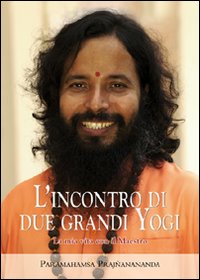 Libro - L'incontro di due grandi yogi. La mia vita con il maestro - ISBN 9788888718347
