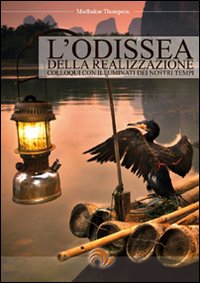Libro - L'odissea della realizzazione. Colloqui con illuminati dei nostri tempi - ISBN 9788888718361