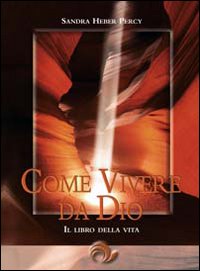 Libro - Come vivere da Dio. Il libro della vita - ISBN 9788888718378
