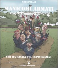 Libro - Manicomi armati. Chi ha paura del lupo Osama? - ISBN 9788889091432