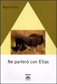 Libro - Ne parlerò con Elias - ISBN 9788889187180