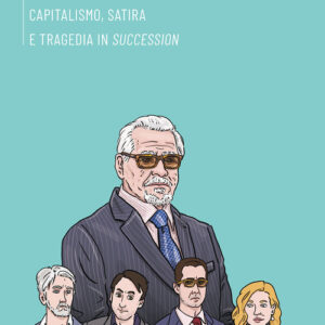 Libro - Re Lear a Manhattan. Capitalismo, satira e tragedia in «Succession» - ISBN 9788889508251