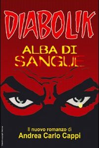 Libro - Alba di sangue. Diabolik - ISBN 9788889603741