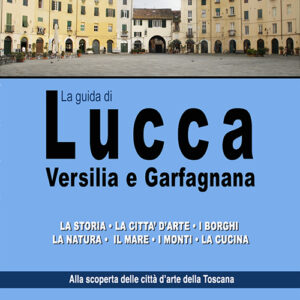 Libro - La guida di Lucca, Versilia e Garfagnana - ISBN 9788890600739